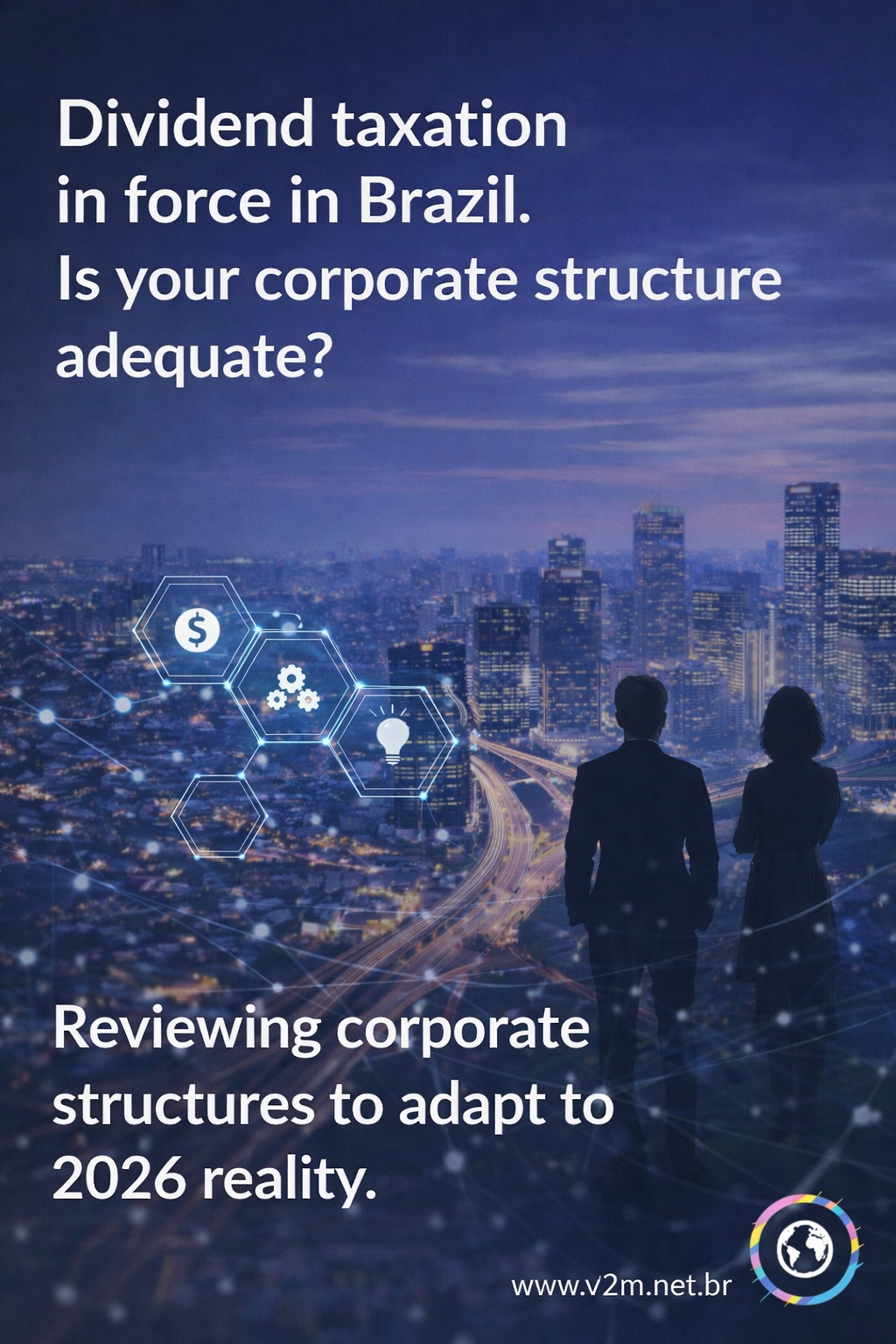 Dividend taxation is now in force in Brazil. Is your corporate structure aligned with the new framework?