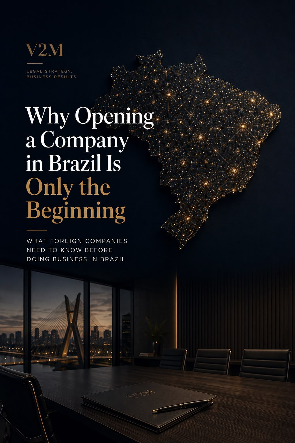 Why Opening a Company in Brazil Is Only the Beginning